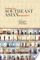 Figures of Southeast Asian Modernity /