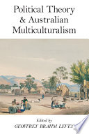 Political Theory and Australian Multiculturalism /