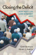 Closing the deficit : : how much can later retirement help? /