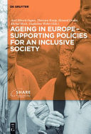 Ageing in Europe : : supporting policies for an inclusive society /