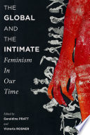 The Global and the Intimate : : Feminism in Our Time /