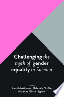 Challenging the Myth of Gender Equality in Sweden /