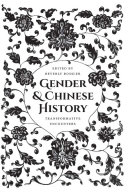Gender and Chinese history : : transformative encounters /