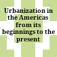 Urbanization in the Americas from its beginnings to the present