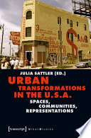 Urban Transformations in the U.S.A. : : Spaces, Communities, Representations /