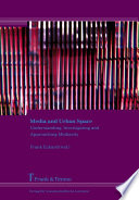 Media and urban space : understanding, investigating and approaching mediacity /