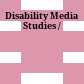 Disability Media Studies /