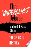 The "Underclass" Debate : : Views from History /