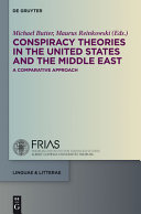 Conspiracy theories in the United States and the Middle East : : a comparative approach /