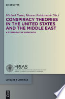Conspiracy Theories in the United States and the Middle East : : A Comparative Approach /
