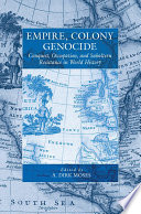 Empire, Colony, Genocide : : Conquest, Occupation, and Subaltern Resistance in World History /