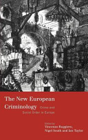 The new European criminology : crime and social order in Europe /