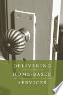 Delivering Home-Based Services : : A Social Work Perspective /