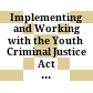Implementing and Working with the Youth Criminal Justice Act across Canada /