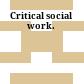 Critical social work.