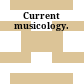 Current musicology.