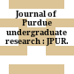 Journal of Purdue undergraduate research : : JPUR.
