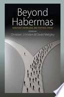 Beyond Habermas : : Democracy, Knowledge, and the Public Sphere /