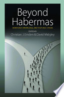 Beyond Habermas : democracy, knowledge, and the public sphere /