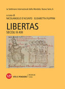 Libertas, secoli X-XIII : atti del convegno internazionale, Brescia, 14-16 settembre 2017