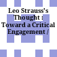 Leo Strauss's Thought : : Toward a Critical Engagement /