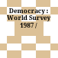 Democracy : : World Survey 1987 /