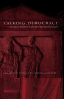 Talking Democracy : : Historical Perspectives on Rhetoric and Democracy /