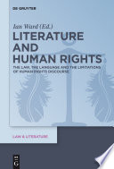 Literature and Human Rights : : The Law, the Language and the Limitations of Human Rights Discourse /