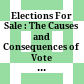 Elections For Sale : : The Causes and Consequences of Vote Buying /