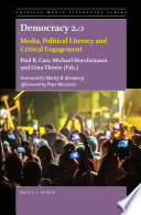 Democracy 2.0 : : media, political literacy and critical engagement /