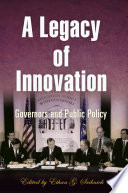 A Legacy of Innovation : : Governors and Public Policy /