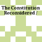 The Constitution Reconsidered /