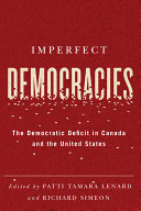 Imperfect democracies : the democratic deficit in Canada and the United States /