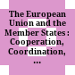 The European Union and the Member States : : Cooperation, Coordination, and Compromise /