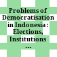 Problems of Democratisation in Indonesia : : Elections, Institutions and Society /