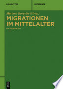 Migrationen im Mittelalter : : Ein Handbuch /