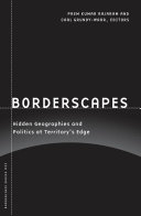 Borderscapes : hidden geographies and politics at territory's edge /