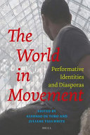 The world in movement : : performative identities and diasporas /