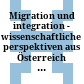 Migration und integration - wissenschaftliche perspektiven aus Österreich : : jahrbuch 2/2013 /