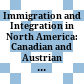 Immigration and Integration in North America: Canadian and Austrian Perspectives : Immigration und Integration in Nordamerika: Kanadische und österreichische Perspektiven