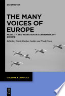 The Many Voices of Europe : : Mobility and Migration in Contemporary Europe /