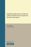Population displacement in Lithuania in the twentieth century : : experiences, identities and legacies /