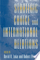 Strategic Choice and International Relations /