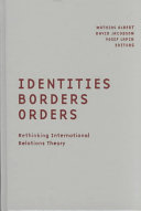 Identities, borders, orders : rethinking international relations theory /