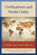 Civilizations and world order : : geopolitics and cultural difference /