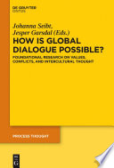 How is Global Dialogue Possible? : : Foundational Reseach on Value Conflicts and Perspectives for Global Policy /