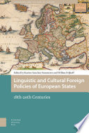Linguistic and Cultural Foreign Policies of European States : : 18th-20th Centuries /
