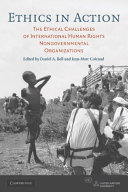 Ethics in action : the ethical challenges of international human rights nongovernmental organizations /