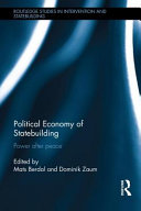 Political economy of statebuilding : power after peace /