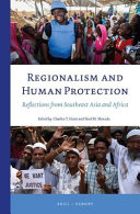 Regionalism and human protection : : reflections from Southeast Asia and Africa /